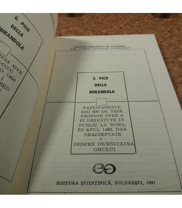 G. Pico Della Mirandola - Rationamente sau noua sute de teze despre demnitatea omului